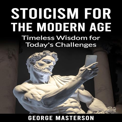 Stoicism for the Modern Age audiobook cover